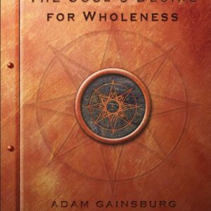 The Souls Desire For Wholeness
